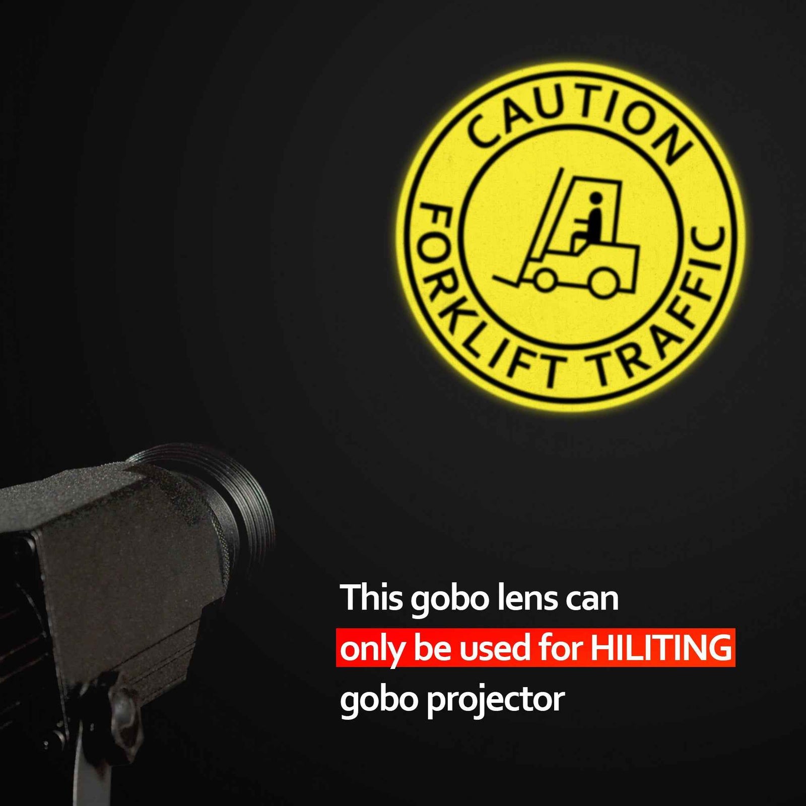 Indoor 15W Static Gobo Projector with Glass Gobo- Caution Forklift Traffic Sign